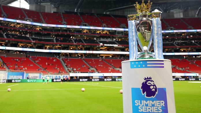 premier league summer series 071825 The Premier League Summer Series -- the second edition of the pre-season tournament bringing world-class soccer and a Premier League